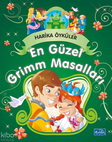 Harika Öyküler - En Güzel Grimm Masalları | Kolektif | Parıltı Yayıncı