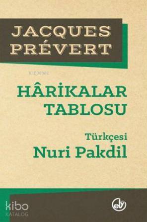 Harikalar Tablosu | Jacques Prévert | Edebiyat Dergisi Yayınları