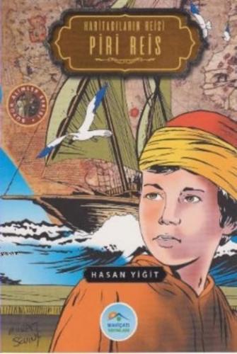 Haritacıların Reisi Piri Reis; Büyük Alimler Serisi