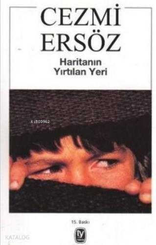 Haritanın Yırtılan Yeri | Cezmi Ersöz | Tekin Yayınevi