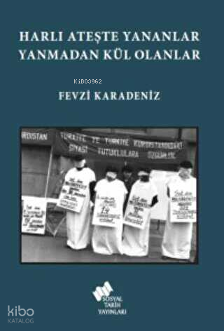 Harlı Ateşte Yananlar Yanmadan Kül Olanlar | Fevzi Karadeniz | Sosyal 