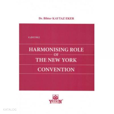 Harmonising Role of The New York Convention