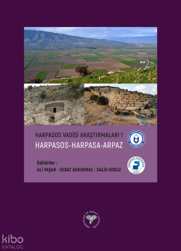 Harpasoso Vadisi Araştırmaları 1 (Ciltli);Harpasos-Harpasa-Arpaz | Kol