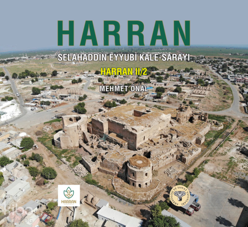 Harran ;Selahaddin Eyyubi Kale - Sarayı Harran II - 2 | Mehmet Önal | 
