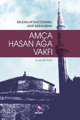 Hasan Ağa Vakfı & Balkanlardaki Osmanlı Vakıf Mirasından