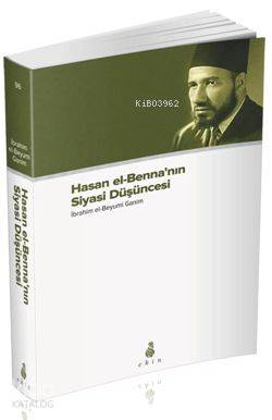 Hasan el-Benna'nın Siyasi Düşüncesi | İbrahim el-Beyyumi Ganim | Ekin 