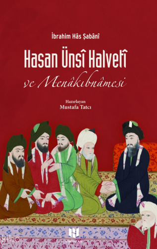 Hasan Ünsi Halveti ve Menakıbnamesi