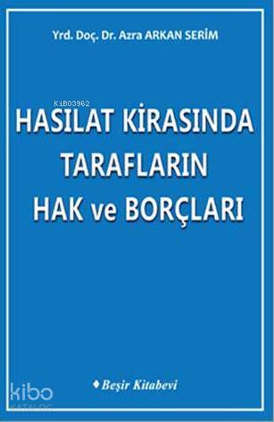 Hasılat Kirasında Tarafların Hak ve Borçları