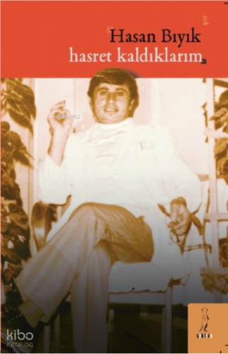 Hasret Kaldıklarım