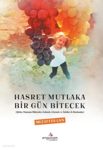 Hasret Mutlaka Bir Gün Bitecek