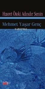 Hasret Öteki Adındır Senin | Mehmet Yaşar Genç | Romantik Kitap Yayınl