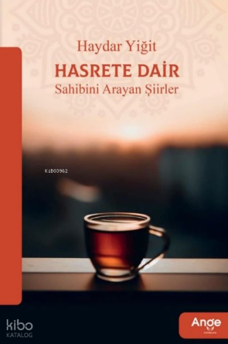 Hasrete Dair;Sahibini Arayan Şiirler