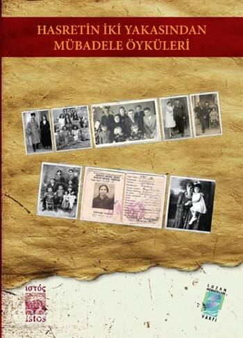 Hasretin İki Yakasından Öyküler; Mübadele Öyküleri