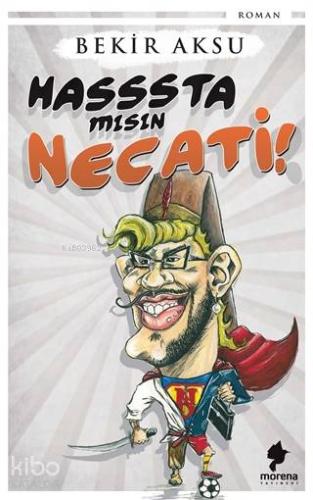 Hasssta Mısın Necati!