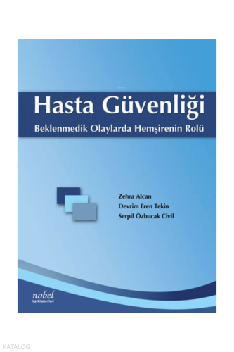 Hasta Güvenliği-Beklenmedik Olaylarda Hemşirenin Rolü