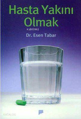 Hasta Yakını Olmak