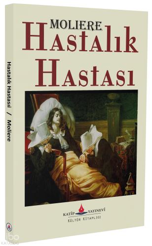Hastalık Hastası | Moliere | Katip Yayınevi