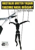 Hastalık Üreten Yaşam Tarzımız Nasıl Değişir?
