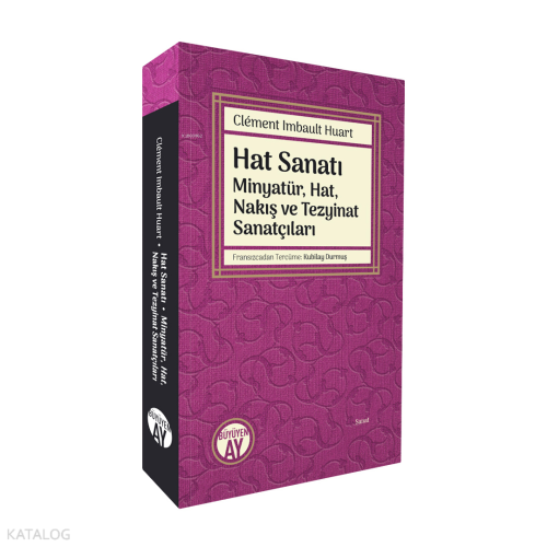 Hat Sanatı - Minyatür, Hat, Nakış ve Tezyinat Sanatçıları