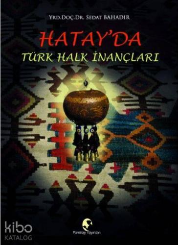 Hatay'da Türk Halk İnançları