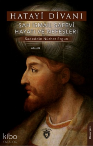 Hatayî Divanı | Sadeddin Nüzhet Ergun | Dorlion Yayınevi