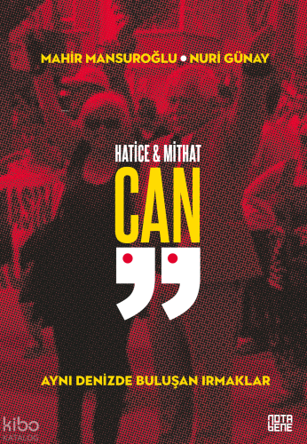 Hatice & Mithat Can;Aynı Denizde Buluşan Irmaklar
