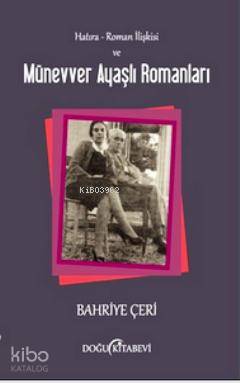 Hatıra - Roman İlişkisi ve Münevver Ayaşlı Romanları