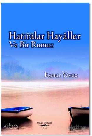 Hatıralar Hayaller ve Bir Rumuz