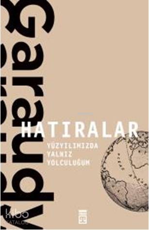 Hatıralar –RogerGaraudy / Yüzyılımızda Yalnız Yolculuğum | Kolektif | 