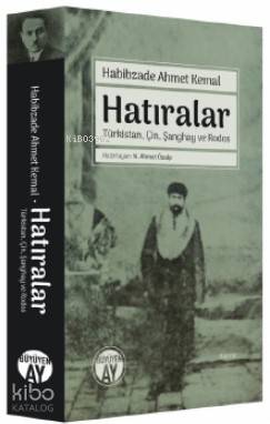 Hatıralar; Türkistan, Çin, Şanghay ve Rodos