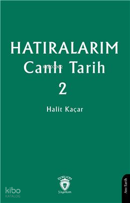 Hatıralarım Canlı Tarih 2