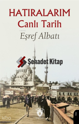 Hatıralarım ;Canlı Tarih