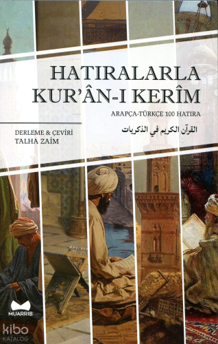 Hatıralarla Kur'an-ı Kerim;Arapça - Türkçe 100 Hatıra