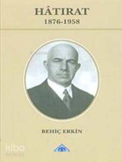 Hatırat 1876- 1958