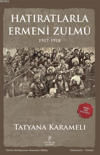 Hatıratlarla Ermeni Zulmü; 1917-1918