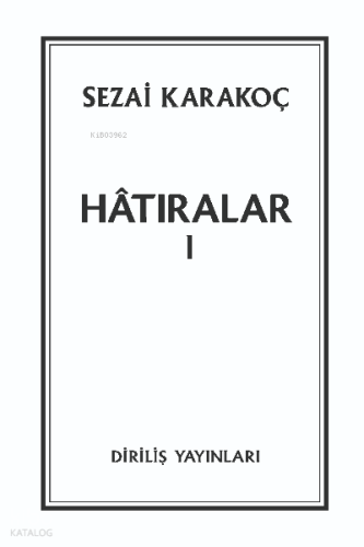 Hatırlara 1 | Sezai Karakoç | Diriliş Yayınları