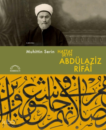 Hattat Şeyh Abdülaziz Rifâî (Ciltli)