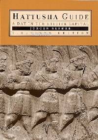 Hattusha Guide A Day In The Hittite Capital