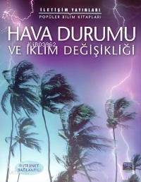 Hava Durumu; ve İklim Değişikliği | Laura Howell | İletişim Yayınları
