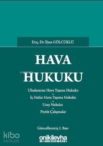 Hava Hukuku | İlyas Gölcüklü | On İki Levha Yayıncılık