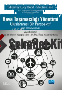 Hava Taşımacılığı Yönetimi - Uluslararası Bir Perspektif;Air Transport Management - An International Perspective Lucy Budd and Stephen Ison