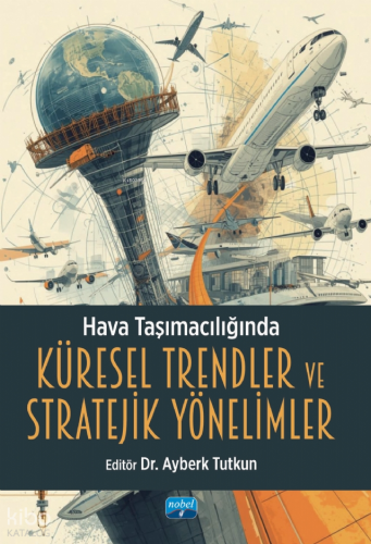 Hava Taşımacılığında Küresel Trendler ve Stratejik Yönelimler | Kolekt