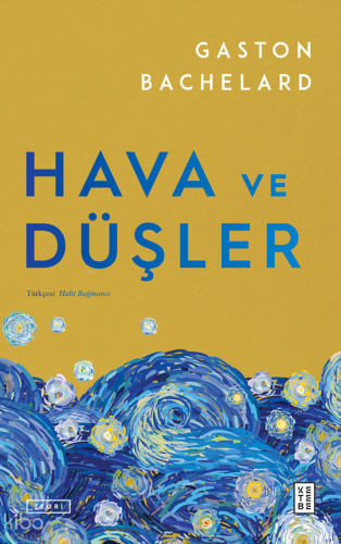 Hava ve Düşler | Gaston Bachelard | Ketebe Yayınları