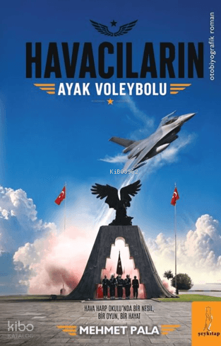 Havacıların Ayak Voleybolu | Mehmet Pala | Şey Kitap (ŞYK Kitap)