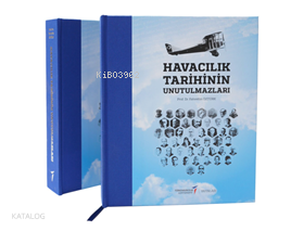 Havacılık Tarihinin Unutulmazları