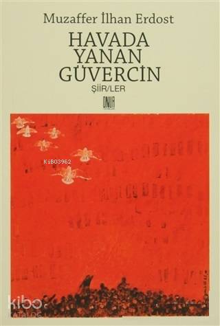 Havada Yanan Güvercin | Muzaffer İlhan Erdost | Onur Yayınları
