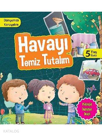 Havayı Temiz Tutalım (5+ Yaş); Dünyamızı Koruyalım | Manpreet Kaur Ade