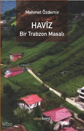 Haviz - Bir Trabzon Masalı