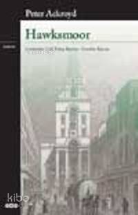 Hawksmoor | Peter Ackroyd | Yapı Kredi Yayınları ( YKY )