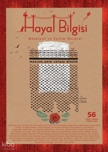 Hayal Bilgisi Edebiyat ve İyilik Dergisi;56.Sayı Mart - Nisan - Mayıs 2025